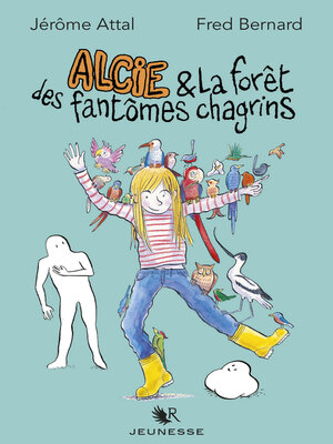 cover image of Alcie et la forêt des fantômes chagrins